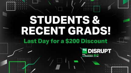 学生和毕业生：TechCrunch Disrupt 2024学生通行证折扣最后一天